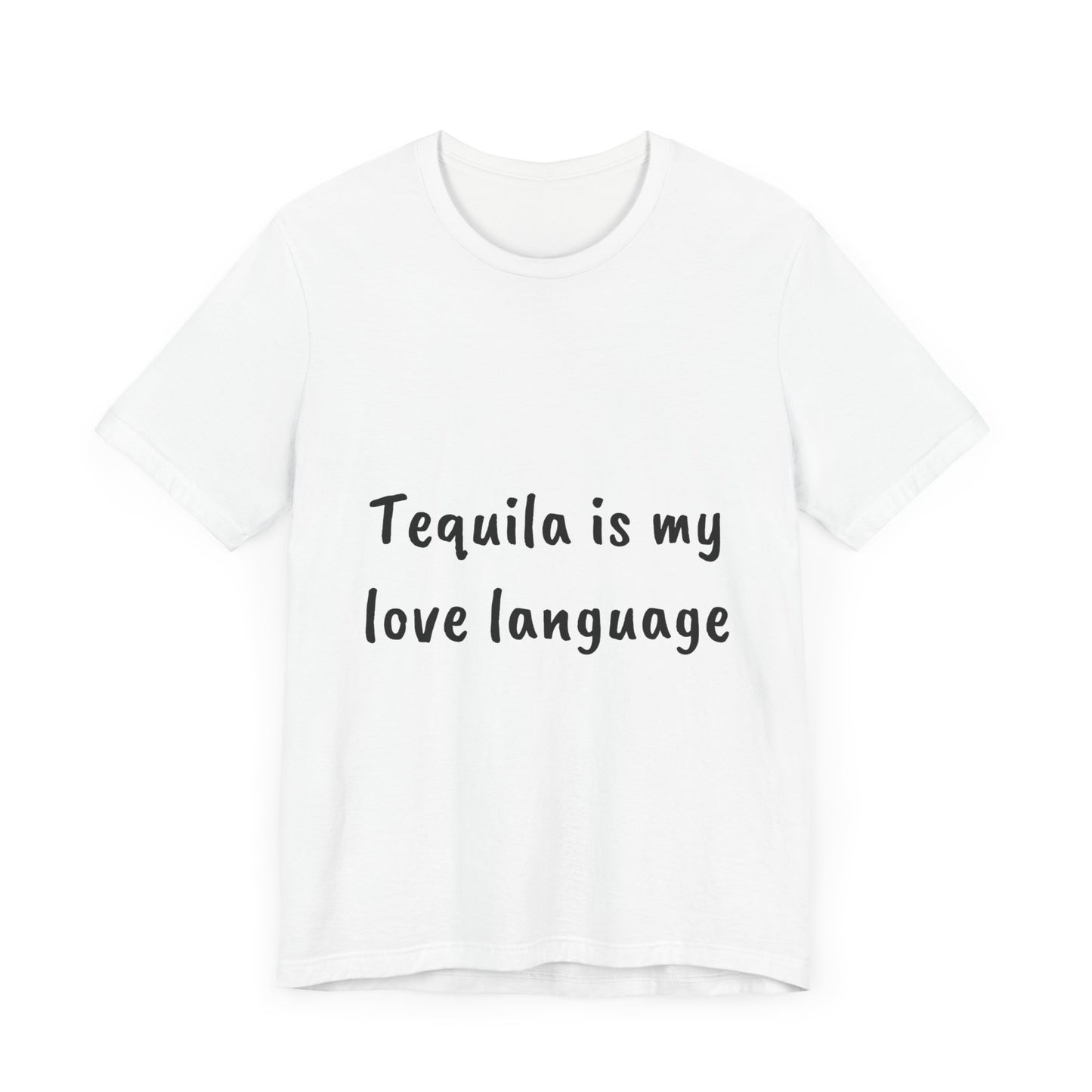 Tequila is my love language