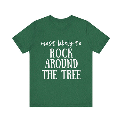 Family Christmas Shirt - Most Likely To Rock Around The Tree