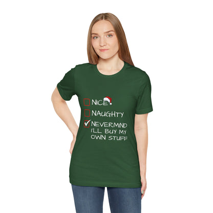 Christmas Shirt - Nice, Naughty, Nevermind