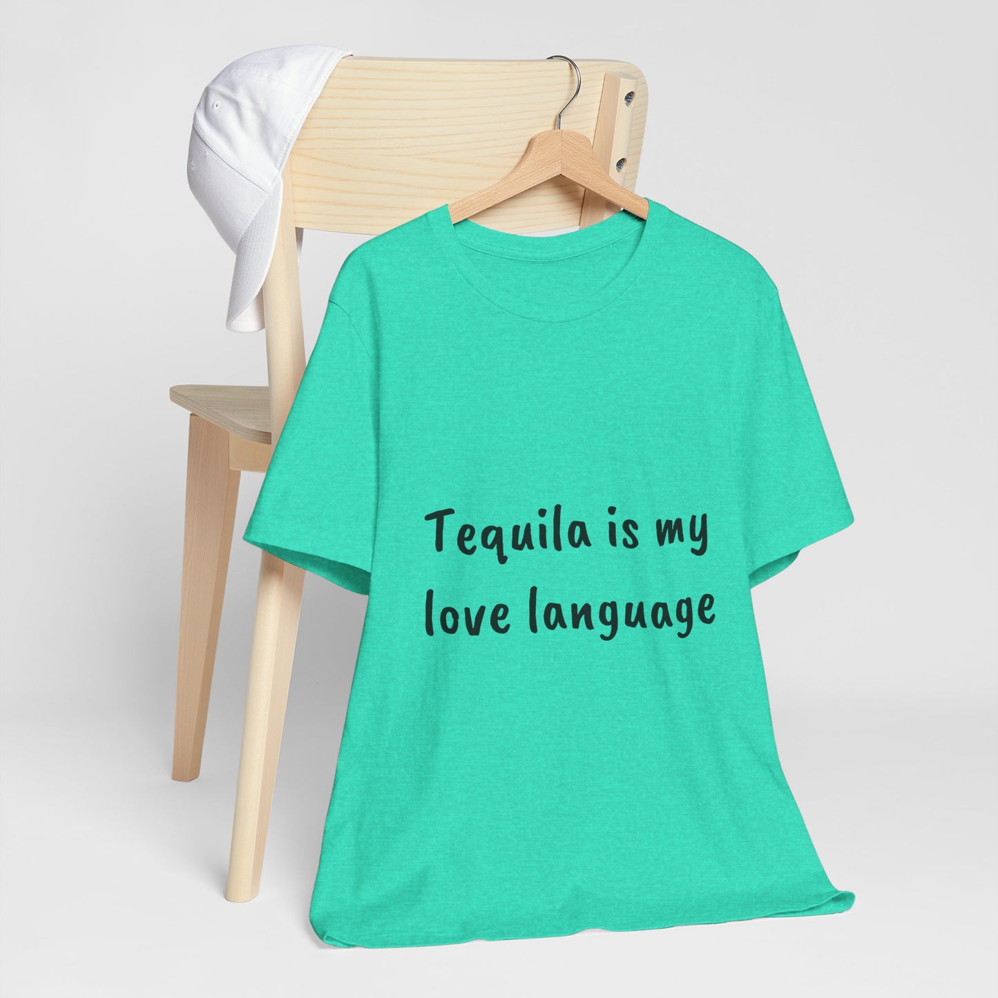 Tequila is my love language