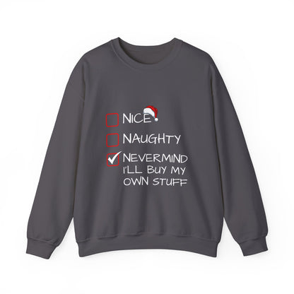 Christmas Sweatshirt - Nice, Naughty, Nevermind