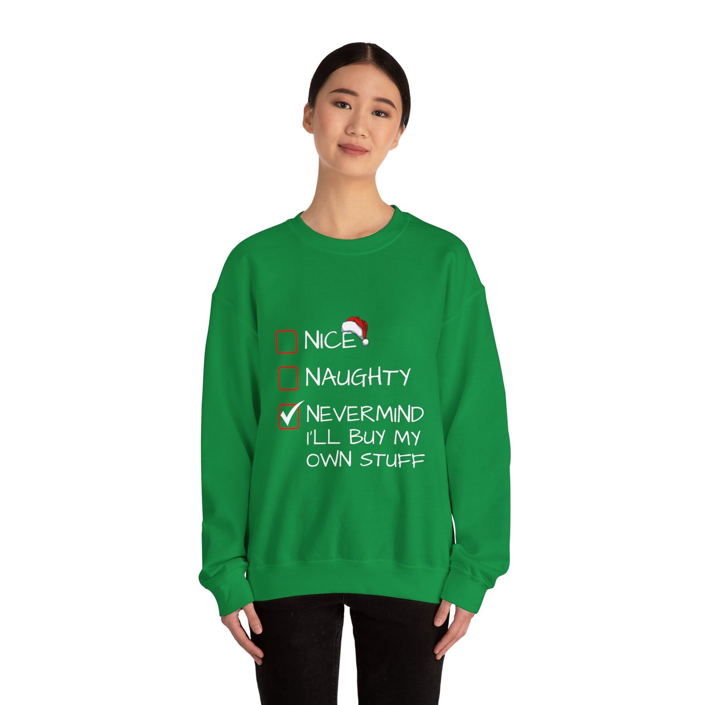 Christmas Sweatshirt - Nice, Naughty, Nevermind