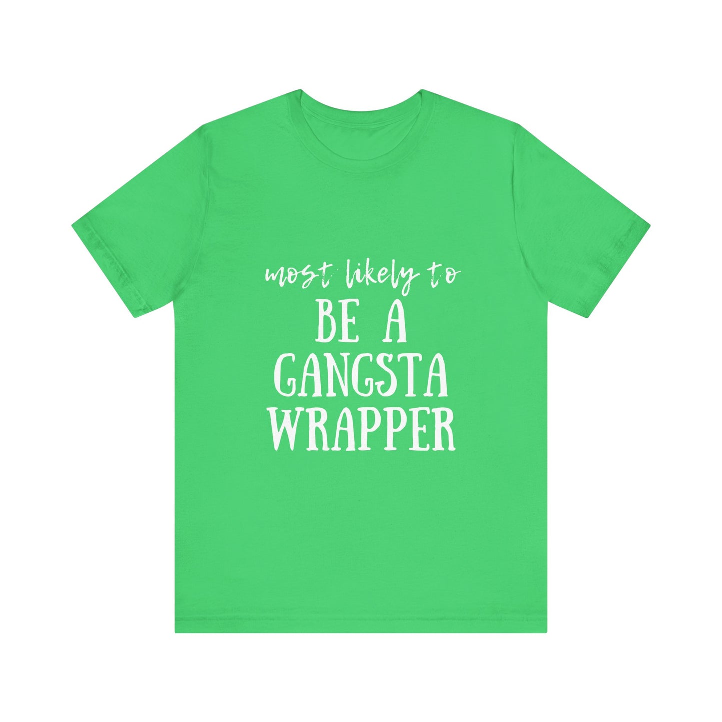 Family Christmas Shirt - Most Likely To Be A Gangsta Wrapper