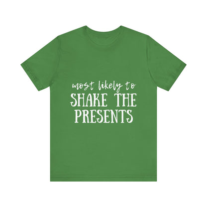 Family Christmas Shirt - Most Likely To Shake The Presents