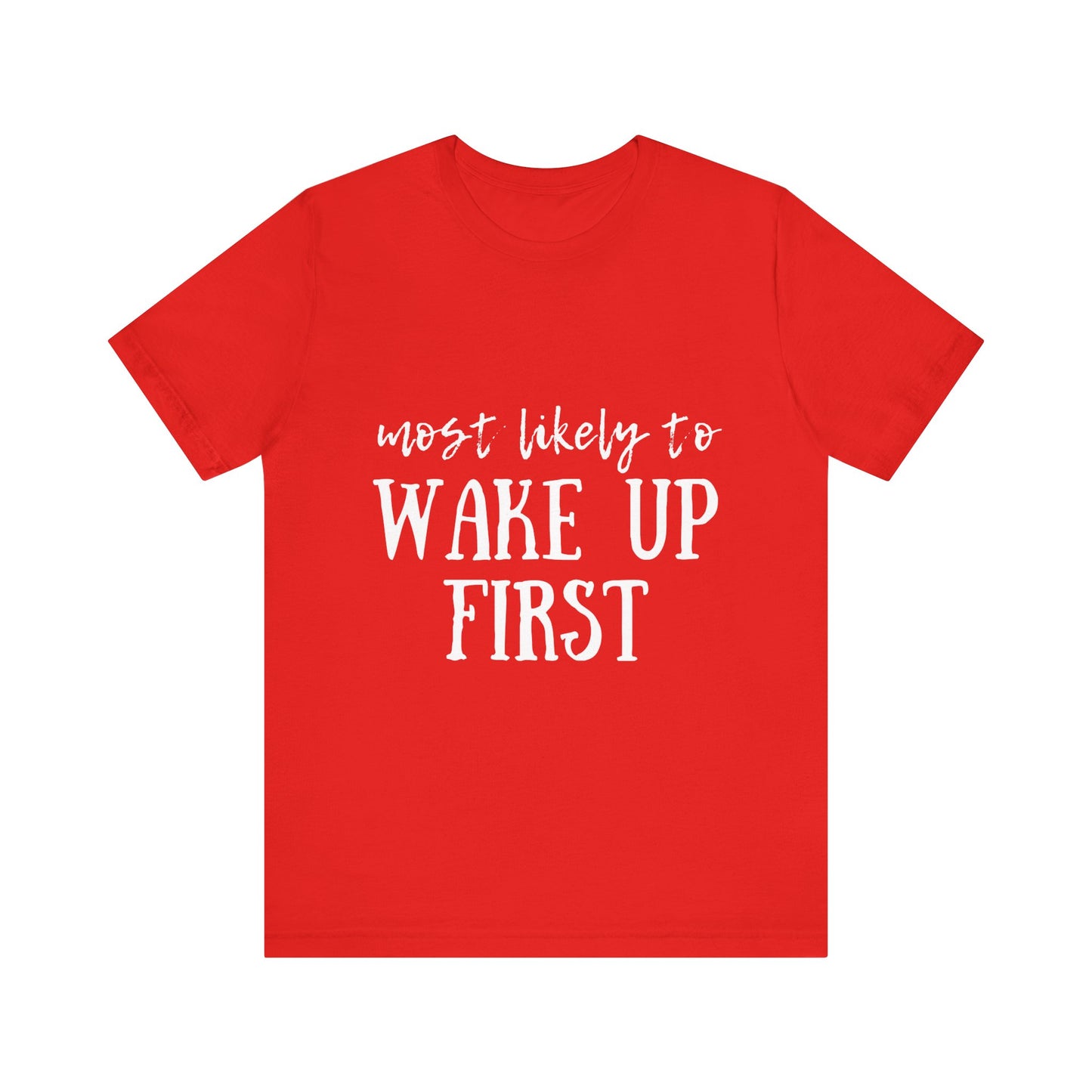 Family Christmas Shirt - Most Likely To Wake Up First