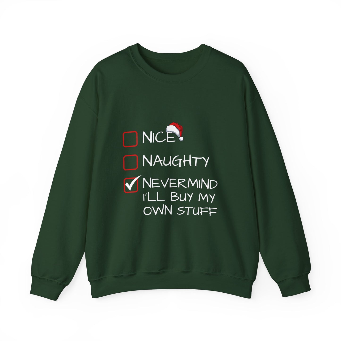 Christmas Sweatshirt - Nice, Naughty, Nevermind