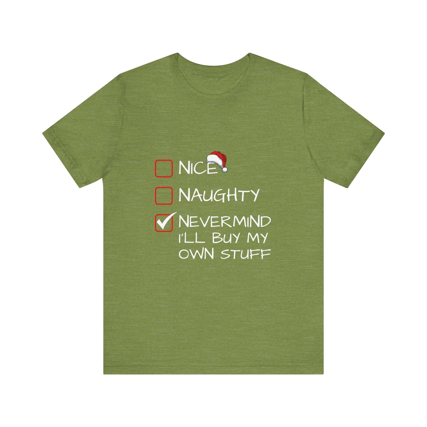 Christmas Shirt - Nice, Naughty, Nevermind