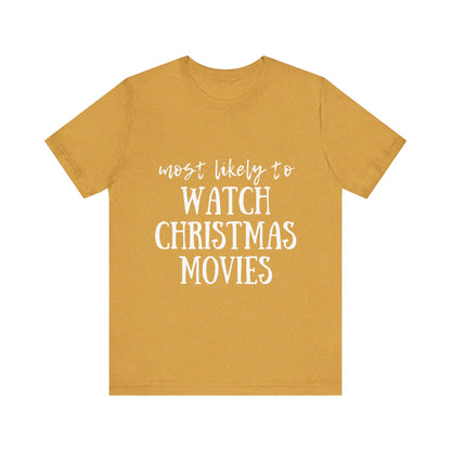 Family Christmas Shirts - Most Likely To Watch Christmas Movies