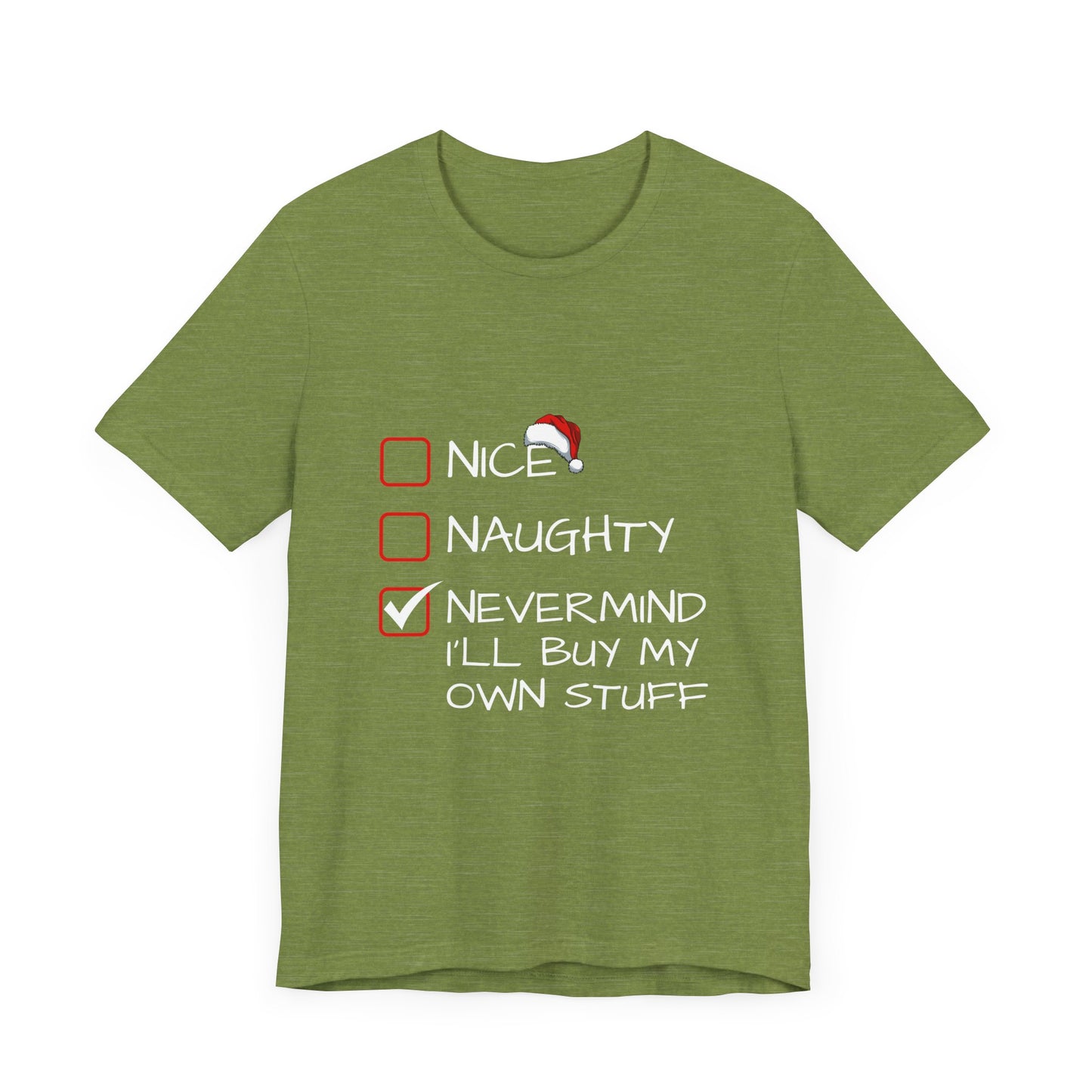 Christmas Shirt - Nice, Naughty, Nevermind