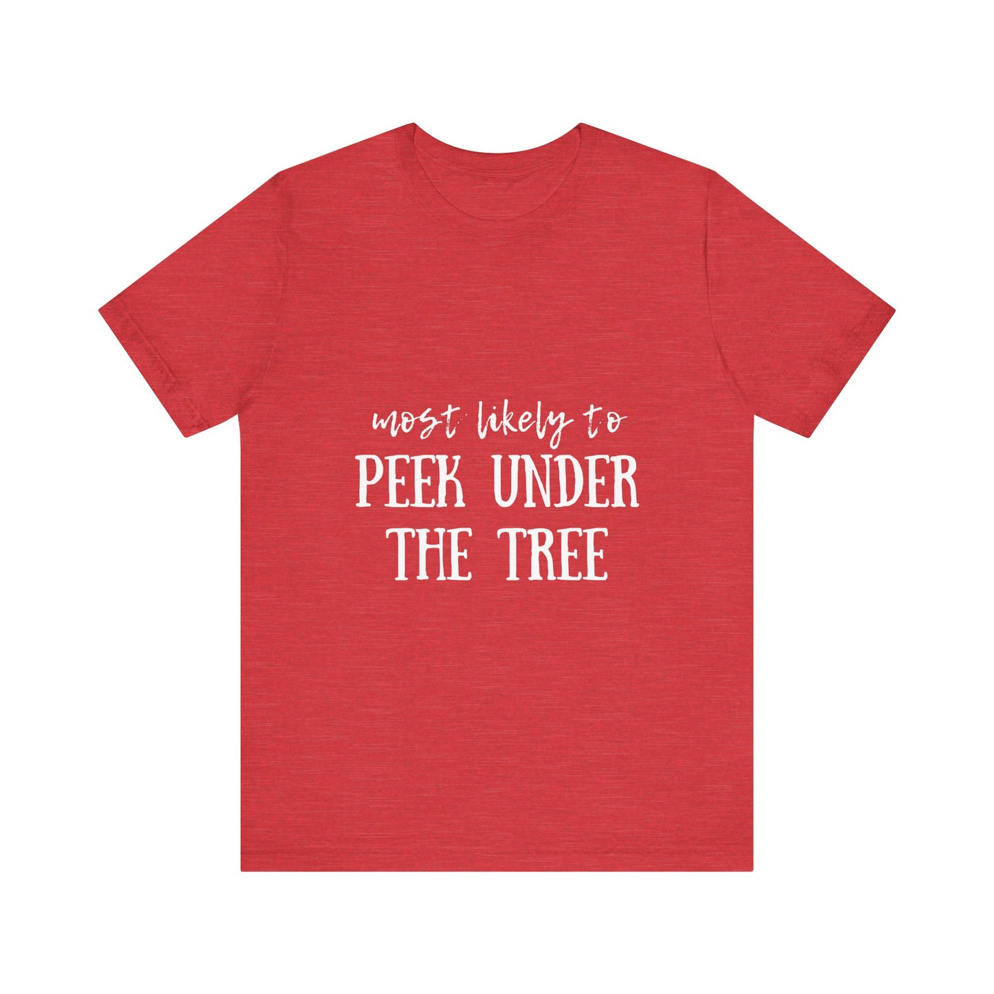 Family Christmas Shirts - Most Likely To Peek Under The Tree