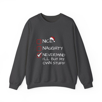 Christmas Sweatshirt - Nice, Naughty, Nevermind