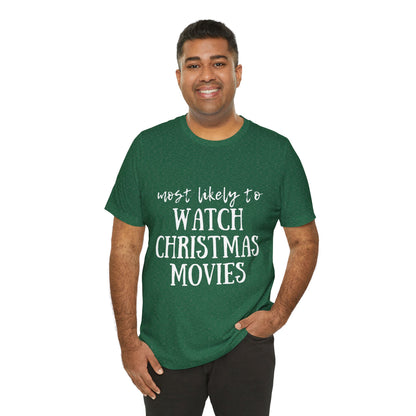 Family Christmas Shirts - Most Likely To Watch Christmas Movies