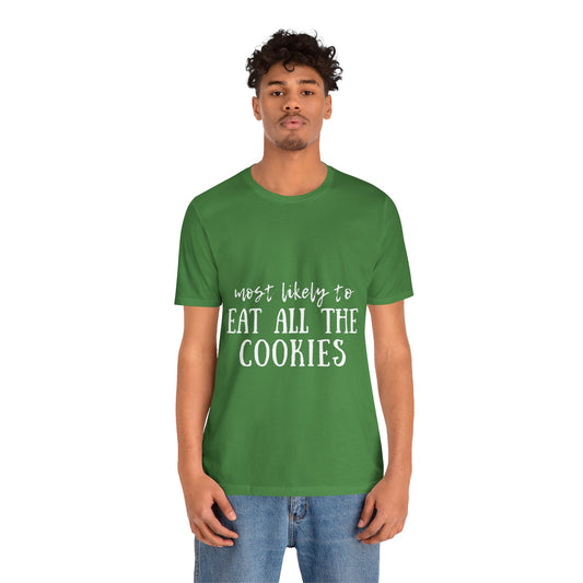 Family Christmas Shirts - Most Likely To Eat All The Cookies