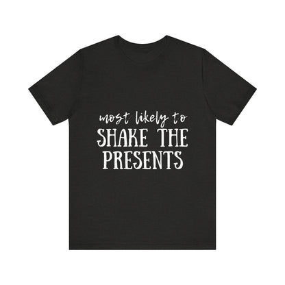 Family Christmas Shirt - Most Likely To Shake The Presents