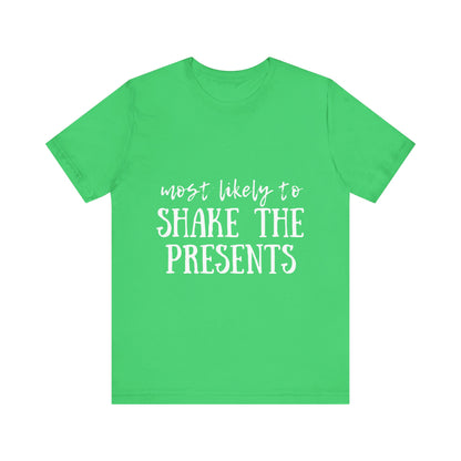 Family Christmas Shirt - Most Likely To Shake The Presents