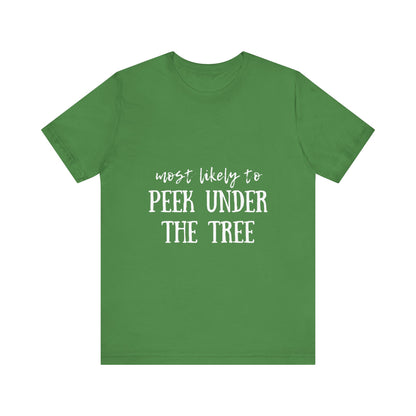 Family Christmas Shirts - Most Likely To Peek Under The Tree