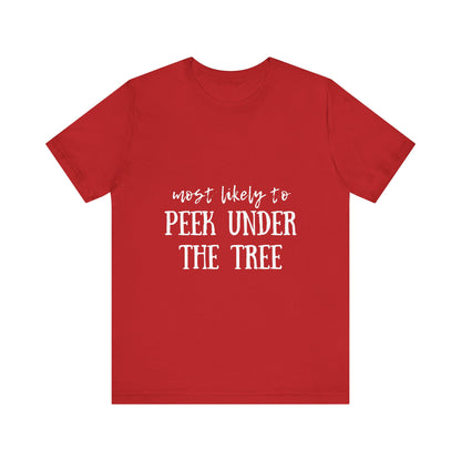 Family Christmas Shirts - Most Likely To Peek Under The Tree