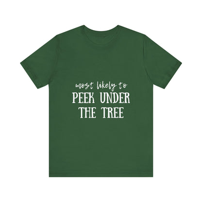 Family Christmas Shirts - Most Likely To Peek Under The Tree