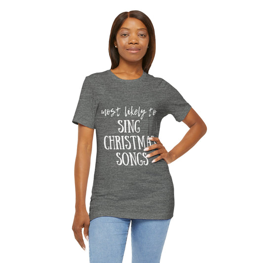 Family Christmas Shirt - Most Likely To Sing Christmas Songs