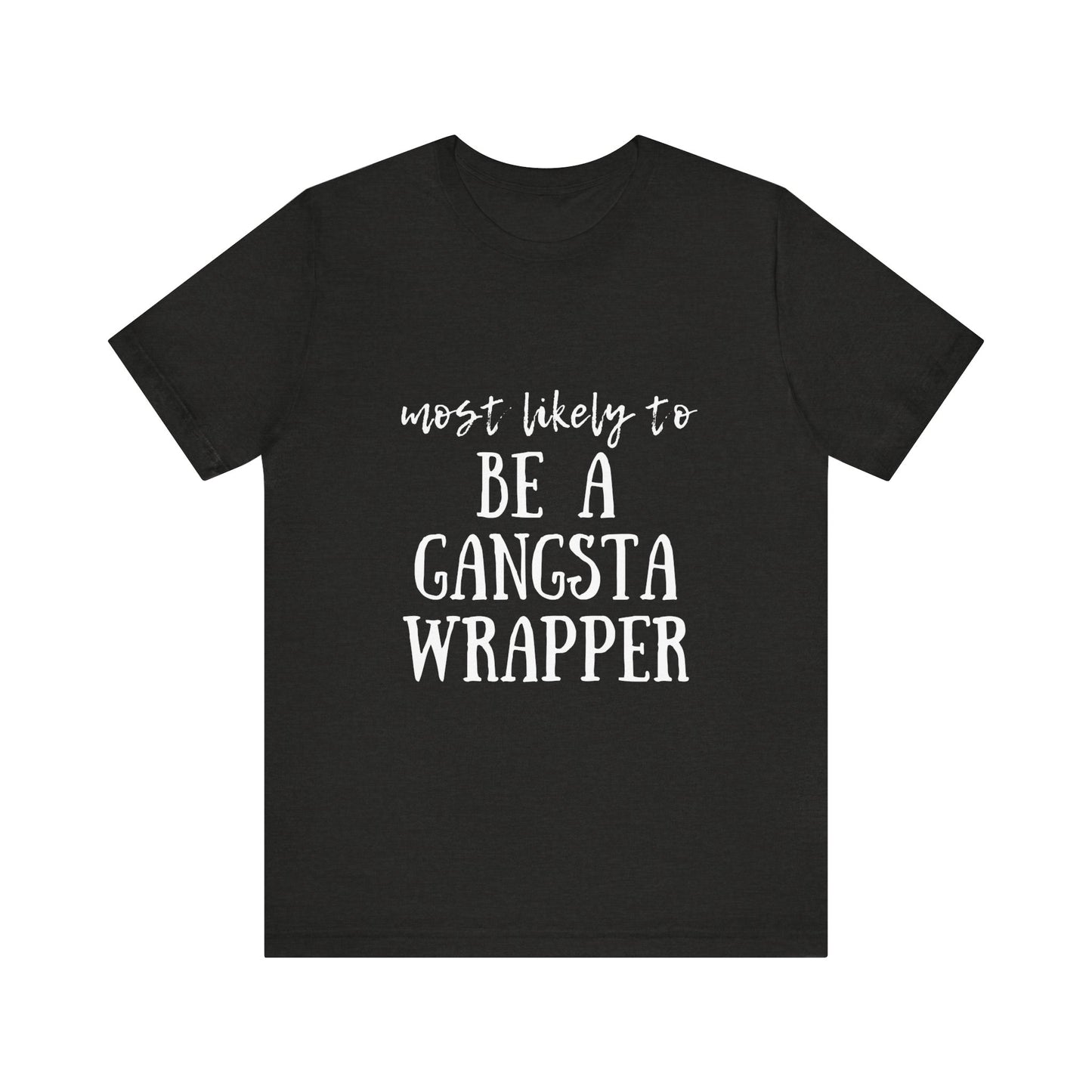 Family Christmas Shirt - Most Likely To Be A Gangsta Wrapper