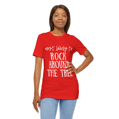 Family Christmas Shirt - Most Likely To Rock Around The Tree