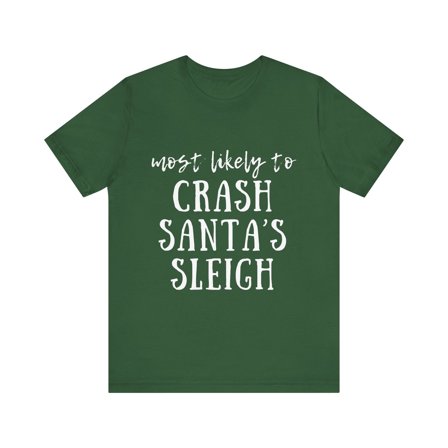 Family Christmas Shirt - Most Likely To Crash Santa's Sleigh