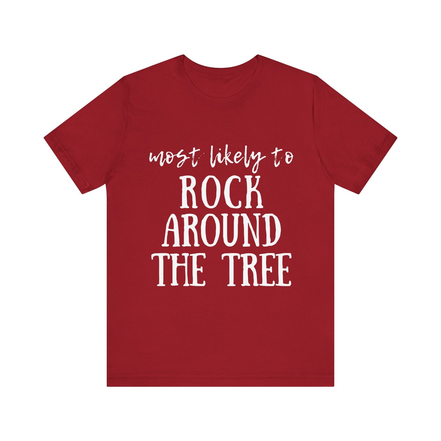 Family Christmas Shirt - Most Likely To Rock Around The Tree