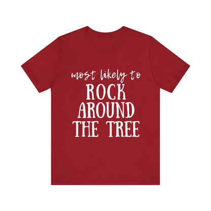 Family Christmas Shirt - Most Likely To Rock Around The Tree