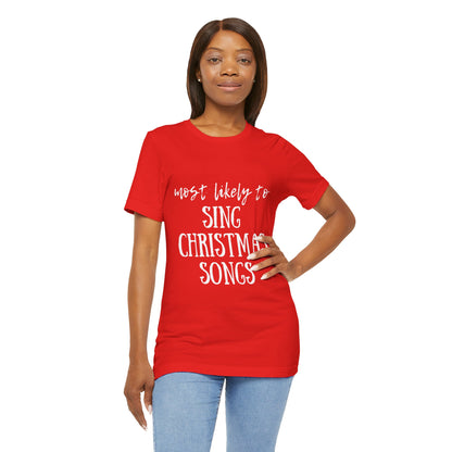 Family Christmas Shirt - Most Likely To Sing Christmas Songs