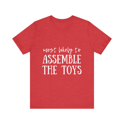 Family Christmas Shirt - Most Likely To Assemble The Toys