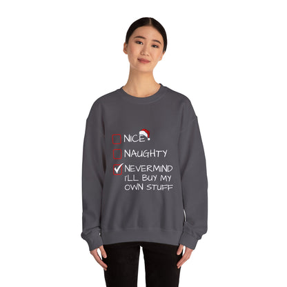 Christmas Sweatshirt - Nice, Naughty, Nevermind