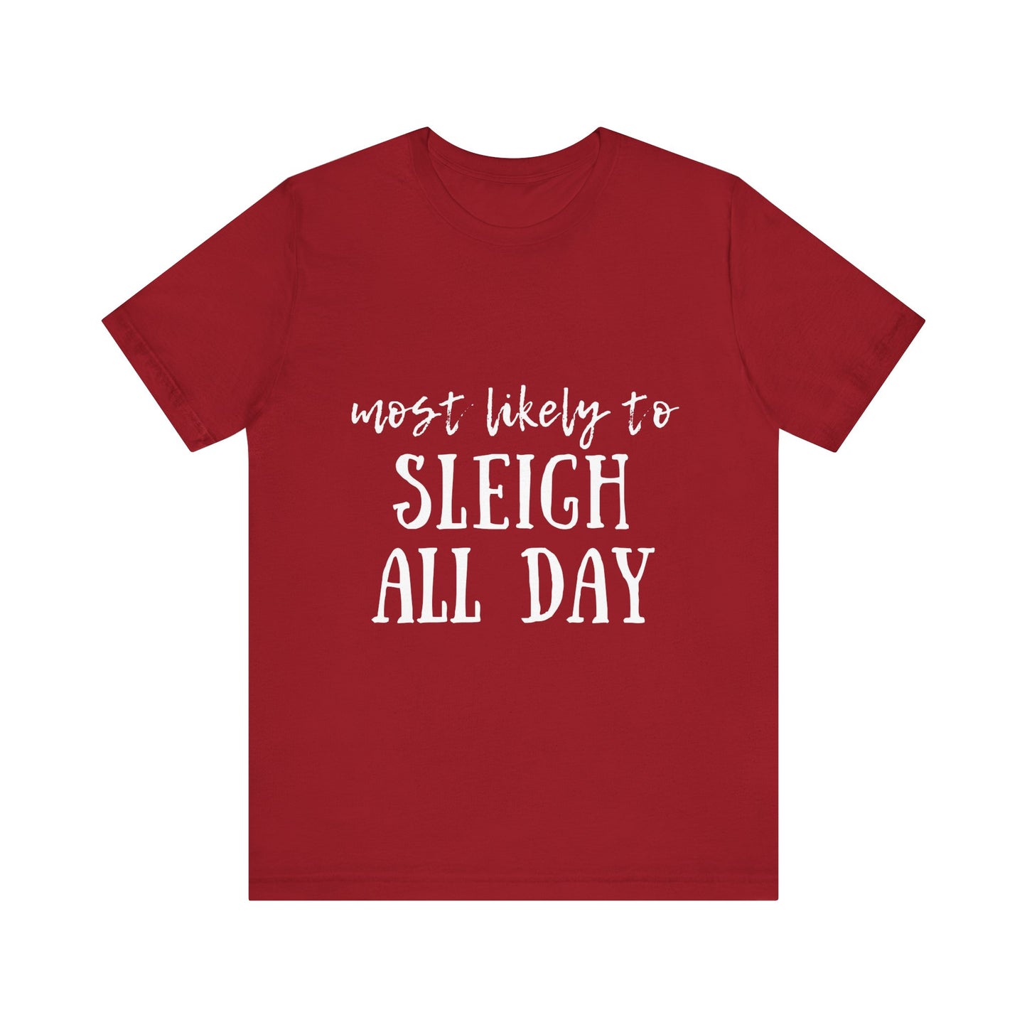 Family Christmas Shirt - Most Likely To Sleigh All Day