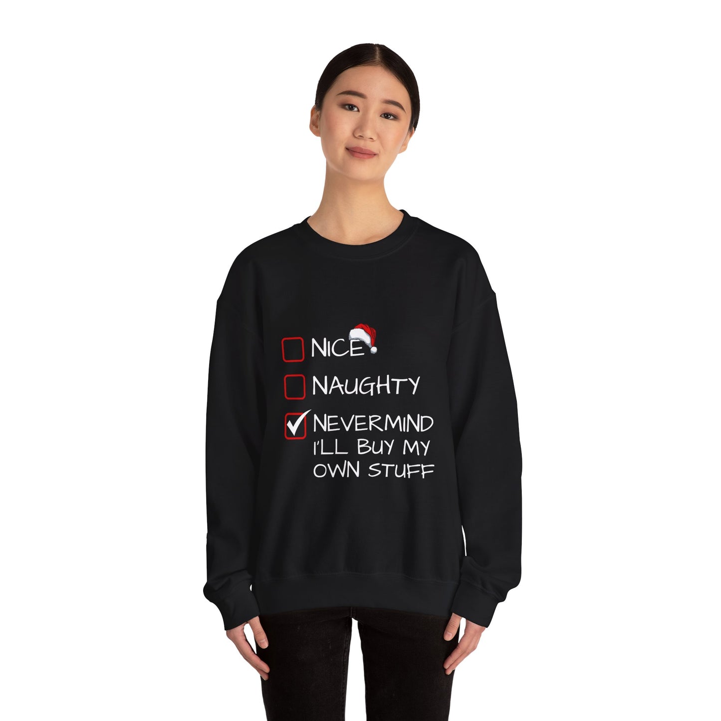 Christmas Sweatshirt - Nice, Naughty, Nevermind