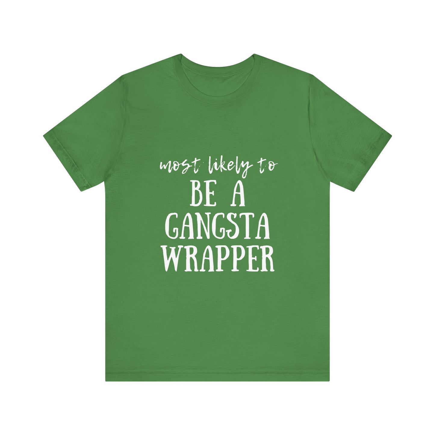 Family Christmas Shirt - Most Likely To Be A Gangsta Wrapper